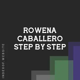 Rowena Caballero Step-by-Step | Indexof