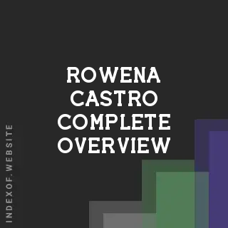 Rowena Castro Complete Overview | Indexof