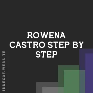 Rowena Castro Step-by-Step | Indexof