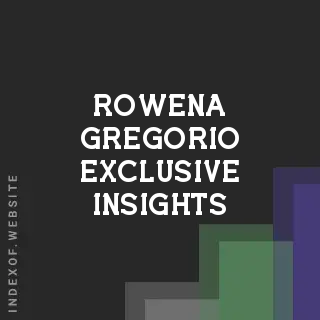 Rowena Gregorio Exclusive Insights | Indexof