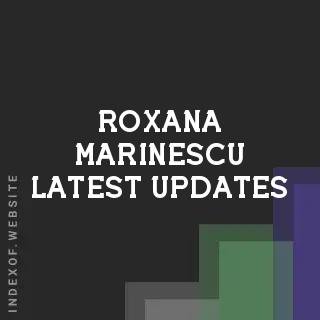 Roxana Marinescu Latest Updates | Indexof