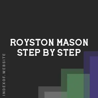 Royston Mason Step-by-Step | Indexof
