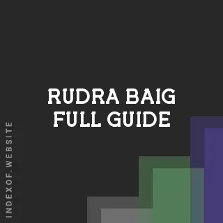 Rudra Baig Full Guide | Indexof