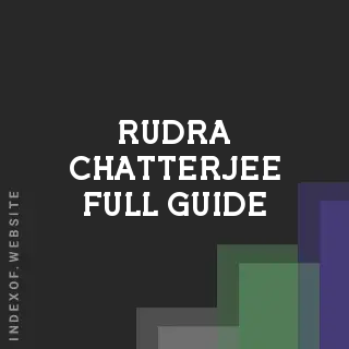 Rudra Chatterjee Full Guide | Indexof