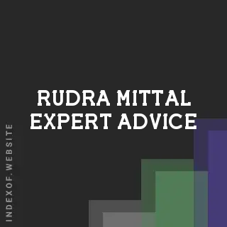Rudra Mittal Expert Advice | Indexof