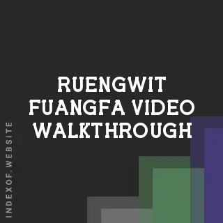 Ruengwit Fuangfa Video Walkthrough | Indexof