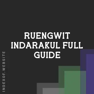 Ruengwit Indarakul Full Guide | Indexof