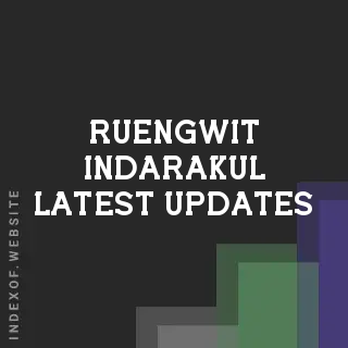 Ruengwit Indarakul Latest Updates | Indexof