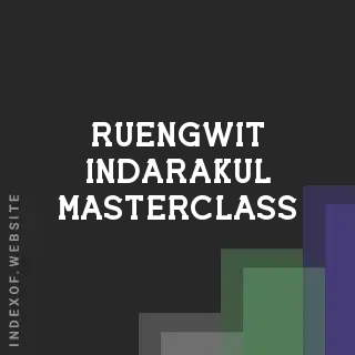 Ruengwit Indarakul Masterclass | Indexof