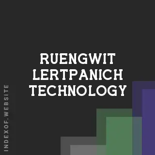 Ruengwit Lertpanich Technology | Indexof