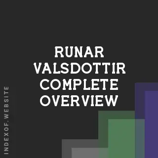 Runar Valsdottir Complete Overview | Indexof