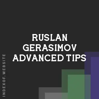 Ruslan Gerasimov Advanced Tips | Indexof