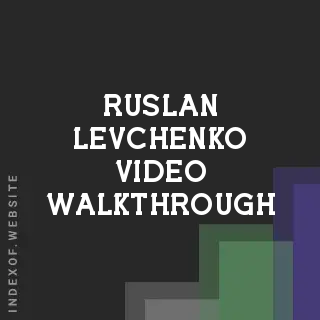 Ruslan Levchenko Video Walkthrough | Indexof