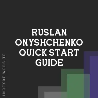 Ruslan Onyshchenko Quick Start Guide | Indexof