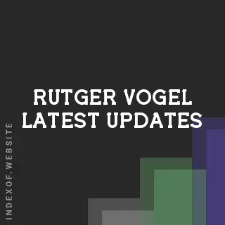 Rutger Vogel Latest Updates | Indexof