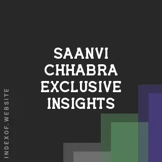 Saanvi Chhabra Exclusive Insights | Indexof