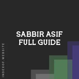 Sabbir Asif Full Guide | Indexof