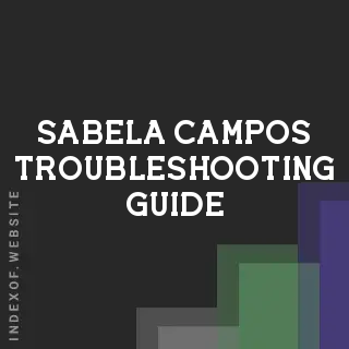 Sabela Campos Troubleshooting Guide | Indexof
