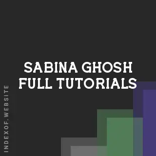 Sabina Ghosh Full Tutorials | Indexof