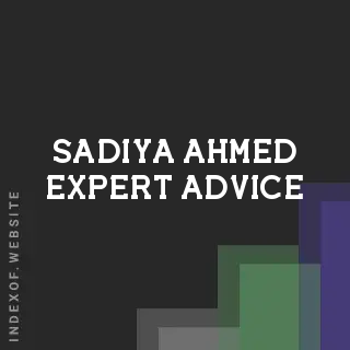 Sadiya Ahmed Expert Advice | Indexof