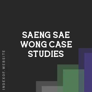 Saeng Sae-wong Case Studies | Indexof
