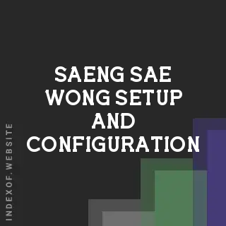 Saeng Sae-wong Setup and Configuration | Indexof
