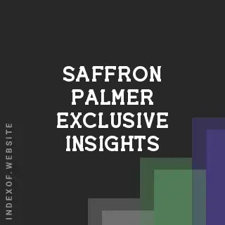 Saffron Palmer Exclusive Insights | Indexof