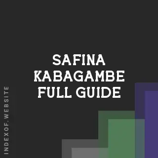 Safina Kabagambe Full Guide | Indexof