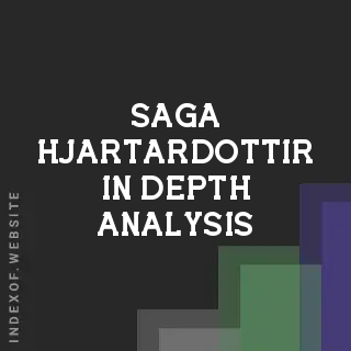 Saga Hjartardottir In-Depth Analysis | Indexof