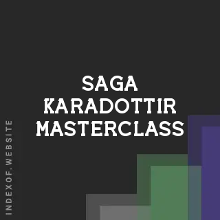 Saga Karadottir Masterclass | Indexof