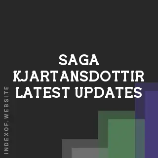 Saga Kjartansdottir Latest Updates | Indexof