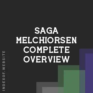 Saga Melchiorsen Complete Overview | Indexof