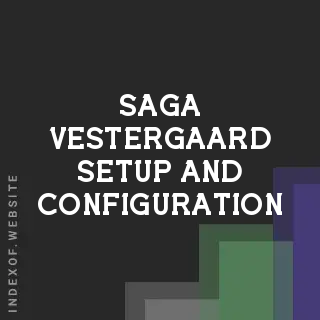 Saga Vestergaard Setup and Configuration | Indexof