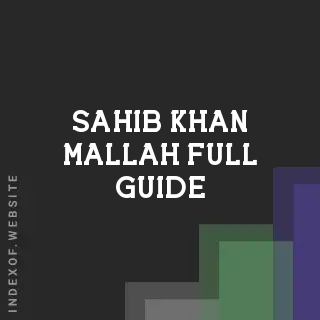 Sahib Khan Mallah Full Guide | Indexof