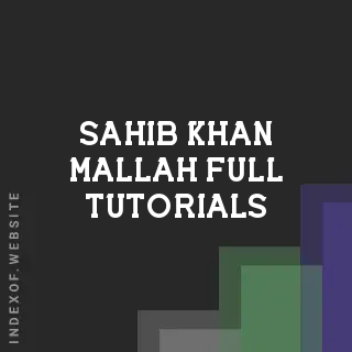 Sahib Khan Mallah Full Tutorials | Indexof