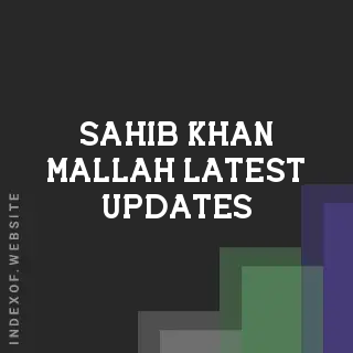 Sahib Khan Mallah Latest Updates | Indexof