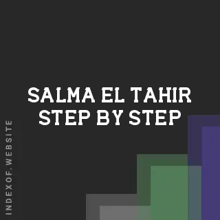 Salma El-Tahir Step-by-Step | Indexof