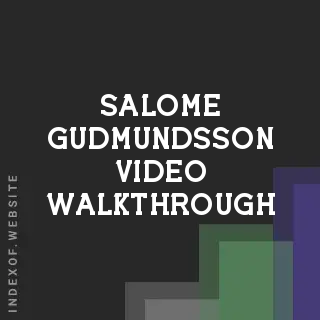Salome Gudmundsson Video Walkthrough | Indexof