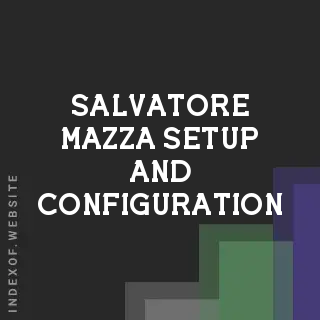 Salvatore Mazza Setup and Configuration | Indexof