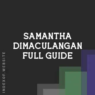 Samantha Dimaculangan Full Guide | Indexof
