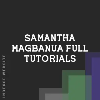 Samantha Magbanua Full Tutorials | Indexof