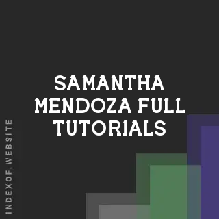 Samantha Mendoza Full Tutorials | Indexof