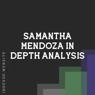 Samantha Mendoza In-Depth Analysis | Indexof