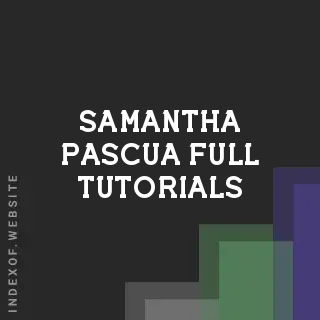 Samantha Pascua Full Tutorials | Indexof