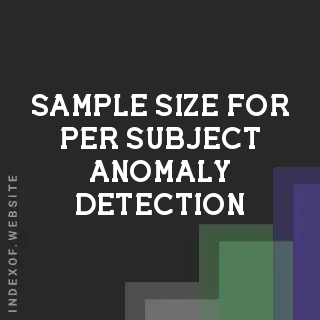 Sample Size for Per-Subject Anomaly Detection: Is 4 Subjects x 3 Sessions Enough?