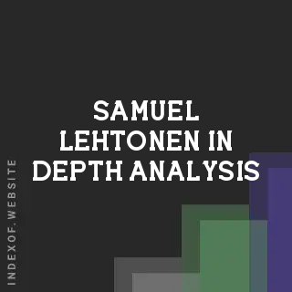 Samuel Lehtonen In-Depth Analysis | Indexof