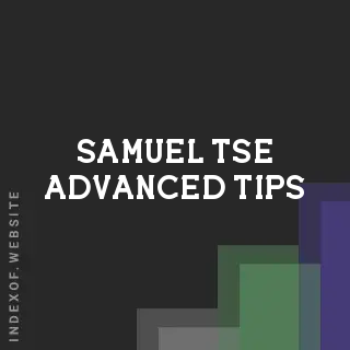 Samuel Tse Advanced Tips | Indexof