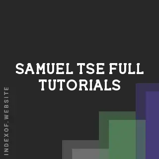 Samuel Tse Full Tutorials | Indexof