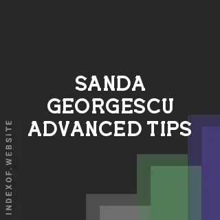 Sanda Georgescu Advanced Tips | Indexof