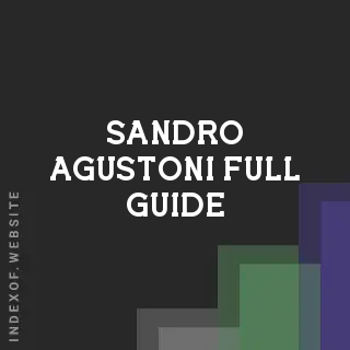 Sandro Agustoni Full Guide | Indexof